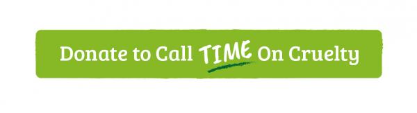 Call Time On Cruelty Donate Button